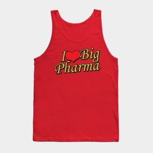 I Love Big Pharma Tank Top